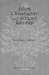 Islam, Christianity, and African Identity
