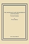 The Mishnaic Law of Blessings and Prayers: Tractate Berakhot