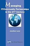 Managing IT/Community Partnerships in the 21st Century