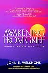 Awakening from Grief: Finding the Way Back to Joy