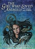 The Girl Who Loved Animals And Other Stories