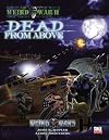 Weird War II: Dead From Above (Weird Wars d20 Horror/War Roleplaying)