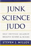 Junk Science Judo: Self-Defense against Health Scares and Scams