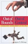 Out of Bounds and Out of Control: Regulatory Enforcement at the EPA