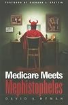 Medicare Meets Mephistopheles