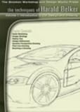 Techniques Of Harald Belker V 1 Introduction To Car Design And Drawing
