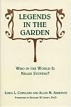 Legends in the Garden: Who In The World is Nellie Stevens?