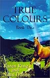 True Colours: Book One (True Colours)