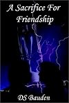 A Sacrifice for Friendship