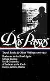 John Dos Passos: Travel Books and Other Writings 1916-1941