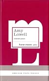 Amy Lowell: Selected Poems