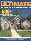 Ultimate Home Plan Reference: 500+ Designs Ranging from 1,000 to 6,000 Square Feet