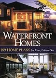Waterfront Homes 189 Home Plans For River Lake Or Sea