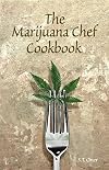 The Marijuana Chef Cookbook