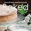 Baked: Over 50 Tasty Marijuana Treats