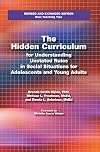 The Hidden Curriculum: Practical Solutions for Understanding Unstated Rules in Social Situations