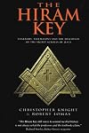 The Hiram Key: Pharaohs, Freemasons and the Discovery of the Secret Scrolls of Jesus