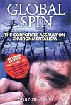 Global Spin: The Corporate Assault on Environmentalism