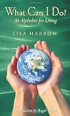 What Can I Do?: An Alphabet For Living