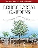 Edible Forest Gardens Ecological Design And Practice For Temperateclimate Permaculture