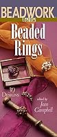 Beadwork Creates Beaded Rings: 30 Designs
