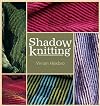Shadow Knitting