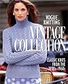 Vogue Knitting: Vintage Collection: Classic Knits from the 1930s-1960s