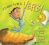 It's Hard To Be A Verb