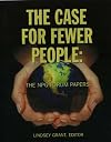 The Case For Fewer People: The Negative Population Growth (NPG) Forum Papers