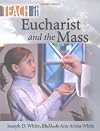Eucharist and the Mass (Teach It)