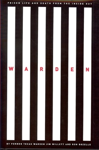 Warden: Prison Life and Death From The Inside Out (With: Jim Willett) cover