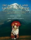Inca Rituals and Sacred Mountains: A Study of the World's Highest Archaeological Sites