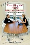 Recruiting and Hiring Effective Teachers: A Behavior-Based Approach