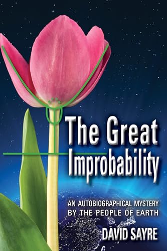 Cover of The Great Improbability: An Autobiographical Mystery by the People of Earth