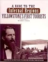 A Ride to the Infernal Regions: Yellowstone's First Tourists