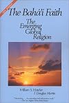 The Baha'I Faith: The Emerging Global Religion