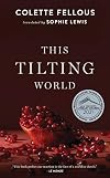 This Tilting World