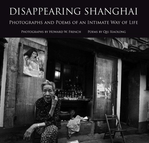 Disappearing Shanghai: Photographs and Poems of an Intimate Way of Life book cover