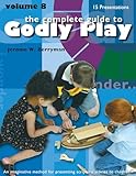 The Complete Guide To Godly Play 15 Presentations
