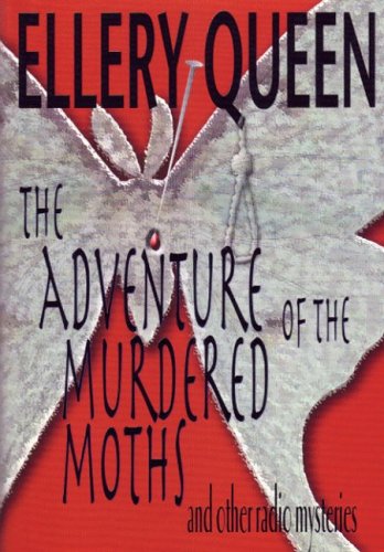 The Adventure of the Murdered Moths and Other Radio Mysteries book cover