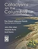 Cataclysms On The Columbia The Great Missoula Floods Openbook