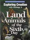 Exploring Creation with Zoology 3: Land Animals of the Sixth Day (Young Explorer Series)