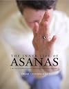 The Inner Life of Asanas: The Best of Hidden Language Hatha Yoga from Ascent Magazine