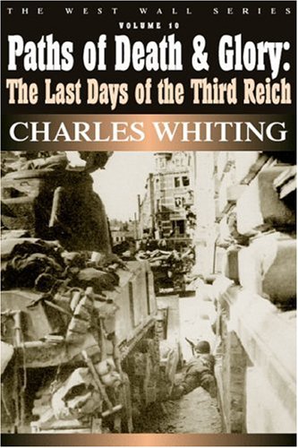 Paths of Death and Glory: The Last Days of the Third Reich book cover