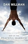 Way of the Peaceful Warrior: A Book That Changes Lives