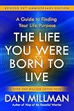 The Life You Were Born to Live