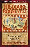 Theodore Roosevelt: An American Original