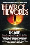The War of the Worlds: Fresh Perspectives on the H. G. Wells Classic