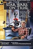 Star Wars On Trial Science Fiction And Fantasy Writers Debate The Most Popular Science Fiction Films Of All Time
