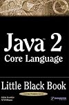 Java 2 Core Language Little Black Book